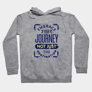 Embrace Your Journey Hoodie